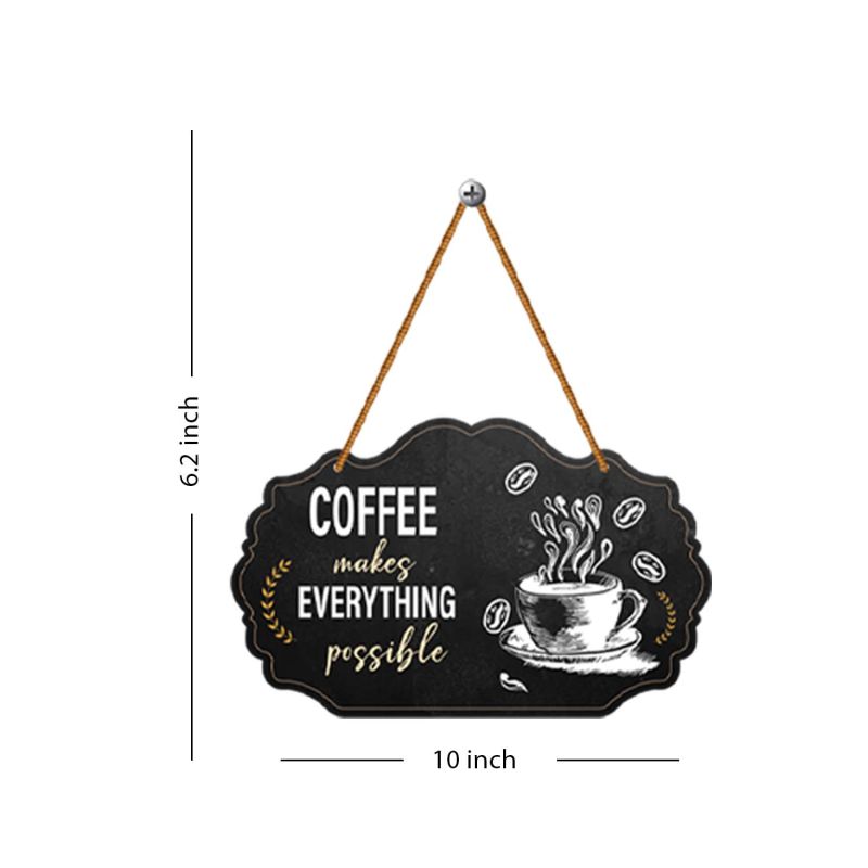 Coffee Makes Everything Possible Wall Hanging  Kitchen, Café & Office Decor for Coffee Lovers