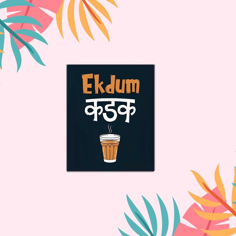 Ek Dum Kadak Chai Magnet Stickers On MDF Wood