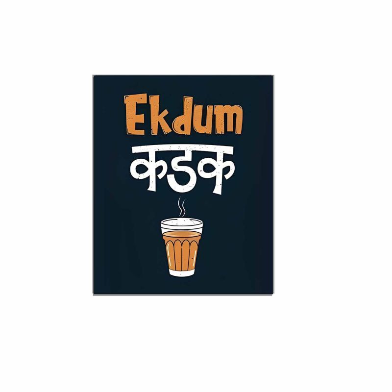 Ek Dum Kadak Chai Magnet Stickers On MDF Wood