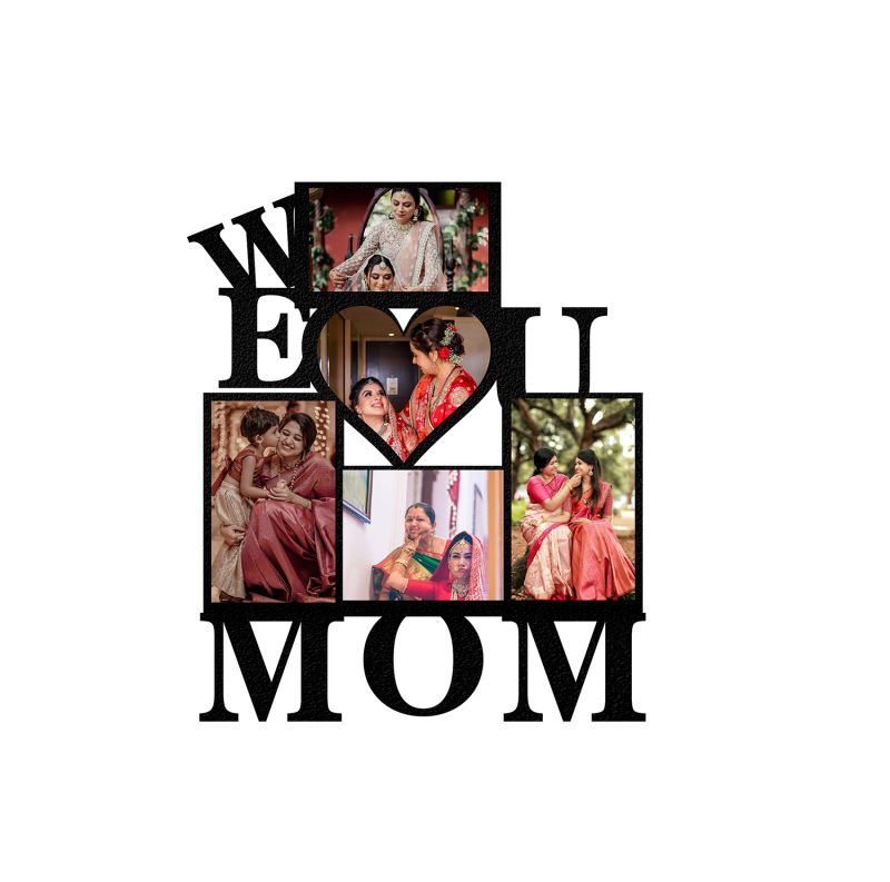 We Love You Mom Photo Frame (Customized Photo)